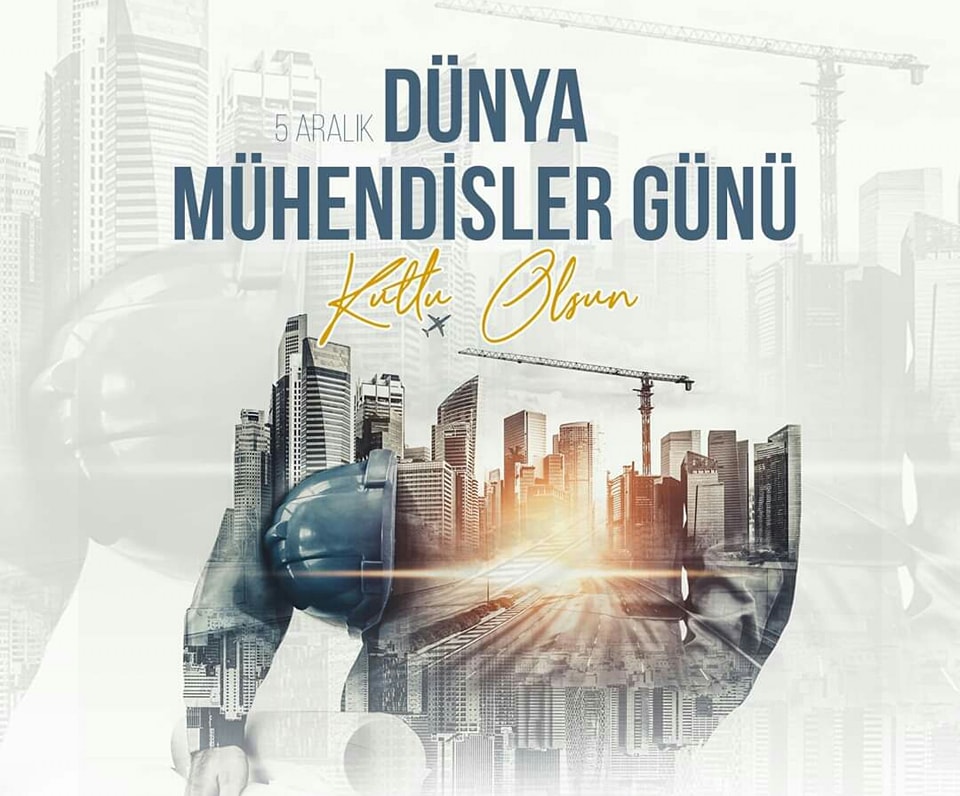 Mühendisler Günü Kutlu Olsun